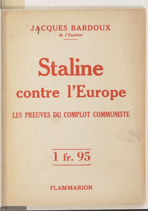 Staline contre l'Europe: les preuves du complot communiste.